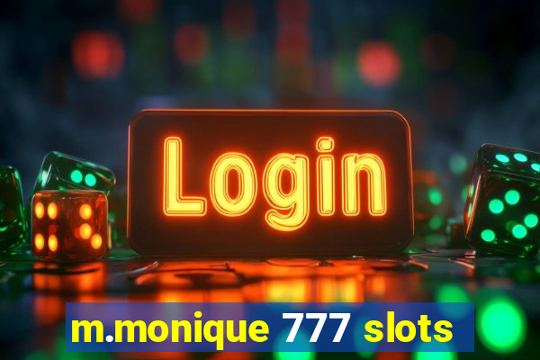 m.monique 777 slots